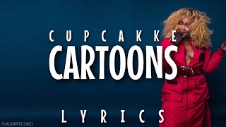 cupcakKe - Cartoons (Lyrics - Video)