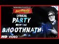 Party With The Bhoothnath Lyric Video Bhoothnath Returns Amitabh Bachchan Yo Yo Honey Singh