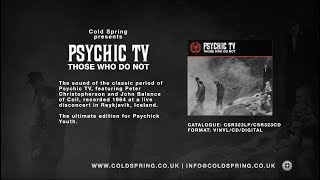 PSYCHIC TV Those Who Do Not (feat. COIL) 2023 Promo Video