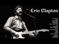 Eric Clapton Greatest Hits Full Album 2023