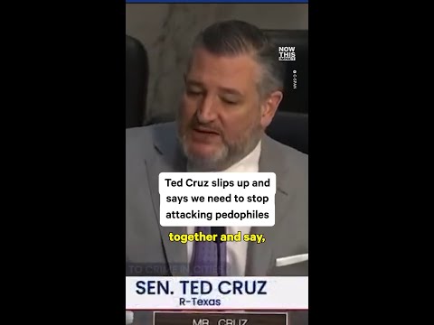 Ted Cruz Says Stop Attacking Pedophiles