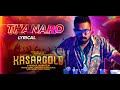 Thanaro - Lyrical Video | Kasargold | Asif Ali, Sunny Wayne, Vinayakan