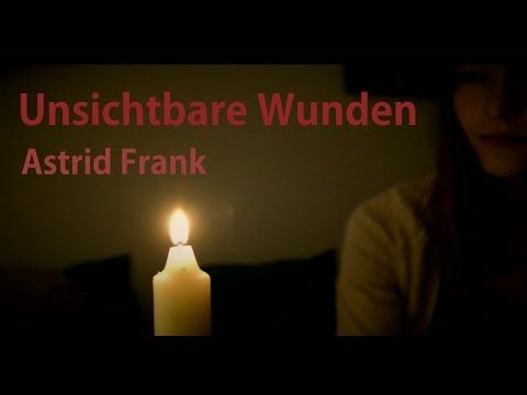 Unsichtbare Wunden [Buchtrailer 2.0] - Astrid Frank