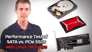 SATA vs PCIe SSDs Performance Test with Linus