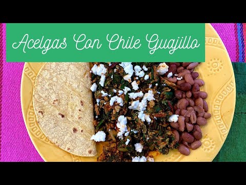 Acelgas con Chile Guajillo / Swiss chard With Guajillo Chile(How To)