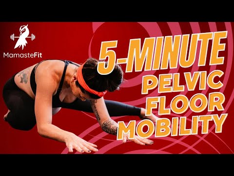 5-Minute Pelvic Floor Mobility Workout