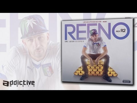 Reeno - Un Maximum D'oseille feat 10 cm et Tanneur.