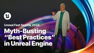Download the video "Myth-Busting “Best Practices” in Unreal Engine | Unreal Fest 2024"