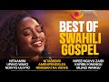 Best Swahili Worship Mix 2025 Nitaamini Upako Wako Amenipendelea Mlinzi Wangu More