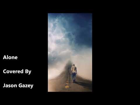 Jason Gazey - Heart - Alone - Cover Version 2021