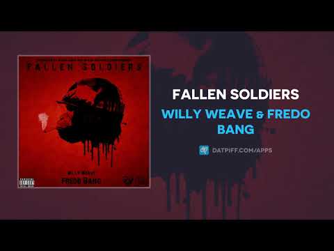 Willy Weave & Fredo Bang - Fallen Soldiers (AUDIO)