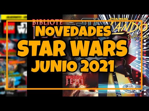 Novedades Star Wars de Junio 2021 en España