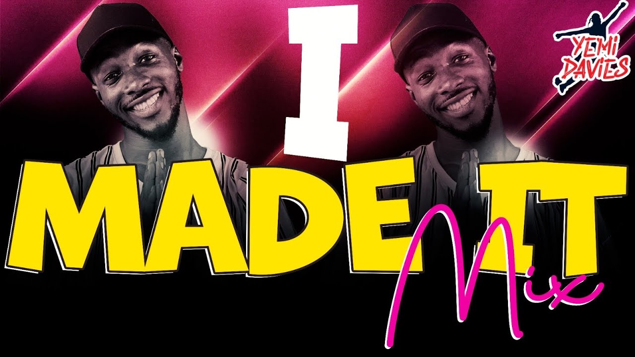 I Made it x Bigger Mix | Yemi Davies | First love dancing stars | Frank Edwards | DAG HEWARD Mills