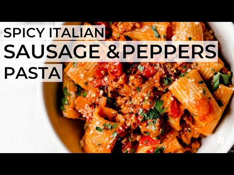 SPICY ITALIAN SAUSAGE AND PEPPERS PASTA | 30-minute dinner with restaurant-worthy flavor!