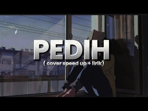 PEDIH - LAST CHILD COVER by PI7U || SPEED UP LIRIK