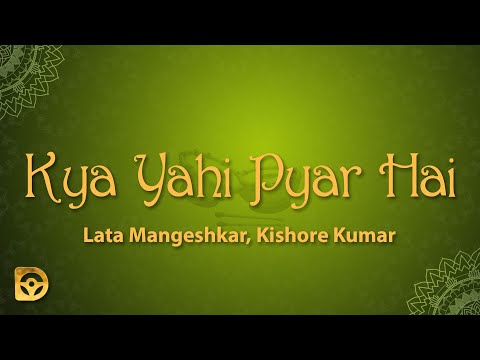 Kya Yahi Pyar Hai (Lyrics) - Lata Mangeshkar, Kishore Kumar