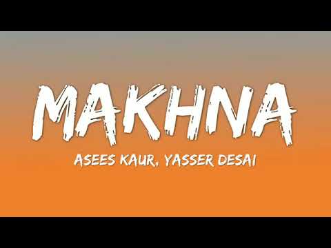 Makhna (Lyrics) - Sushant Singh Rajput | Tanishk Bagchi, Asees Kaur, Yasser Desai