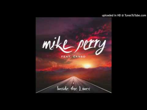 Mike Perry Ft Casso - Inside the Lines (Dance House Techno / 2016)