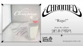 Chromeo - Rage!