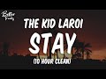 The Kid LAROI Justin Bieber Stay Clean 10 Hours Stay 10 Hour Clean