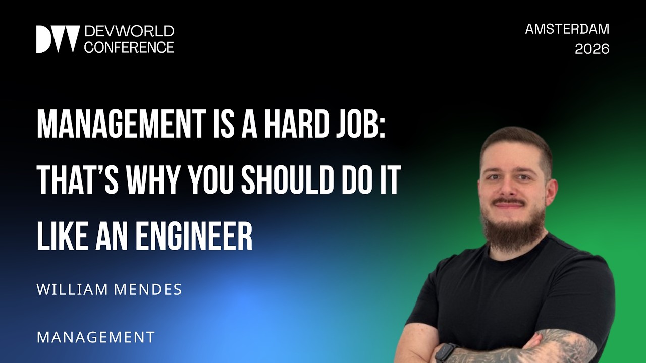 William Mendes - Management is hard job! That's why you should do it like an engineer