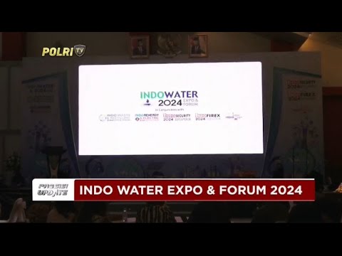 PRESISI UPDATE : INDO WATER EXPO &amp; FORUM 2024 20/09/2024 16.00