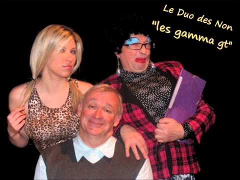 Le Duo des Non "Les gamma gt"