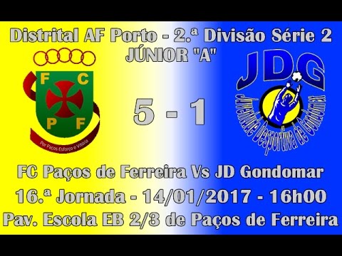 Distrital AF Porto - Júnior 2ª Div. S2 16ª J FC Paços de Ferreira Vs JD Gondomar 16/17