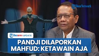 Respons Mahfud MD Tertawa seusai Pandji Pragiwaksono Dilaporkan hingga Beri Peringatan ke Polisi