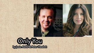 Throwback Duet 04 (Only You - Josie Aiello &amp; Peter Hewlett) - with Lyrics