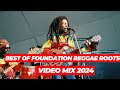 BEST OF REGGAE FOUNDATION VIDEO MIX FT YG MARLEY BOB ALPHA BLONDY BY DJ BUNDUKI THE STREET VIBE 63