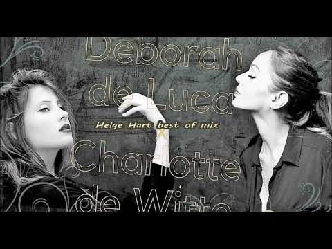 deborah de luca  Charlotte de Witte Helge Hart best of mix