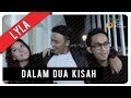 Lyla - Dalam Dua Kisah