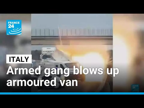 Armed gang blows up armoured van in Italy • FRANCE 24 English