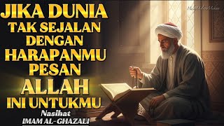 Download lagu Kenapa Hidupmu Tidak Sejalan dengan Harapanmu? Jawabannya Menyentuh Hati Nasihat Imam Al-Ghazali mp3