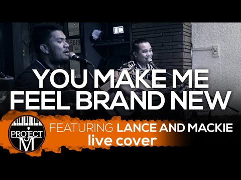 Project M featuring Mackie and Lance  - You make me feel brand new (cover)