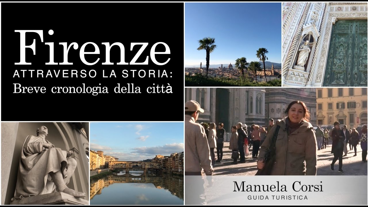 "FIRENZE ATTRAVERSO LA STORIA: Breve Cronologia della Città" a cura di Manuela Corsi