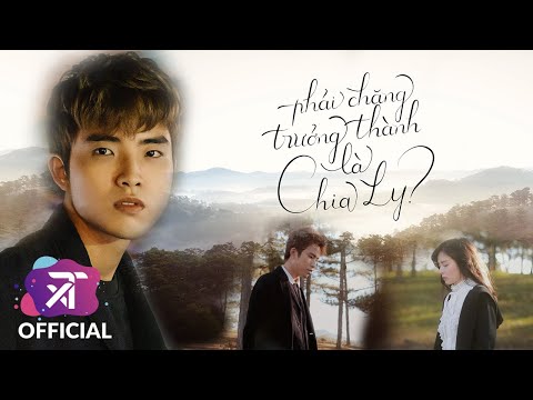 Phải chăng trưởng thành là chia ly - Acy Xuân Tài