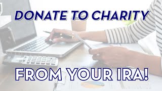 Donating Directly to Charity from your IRA