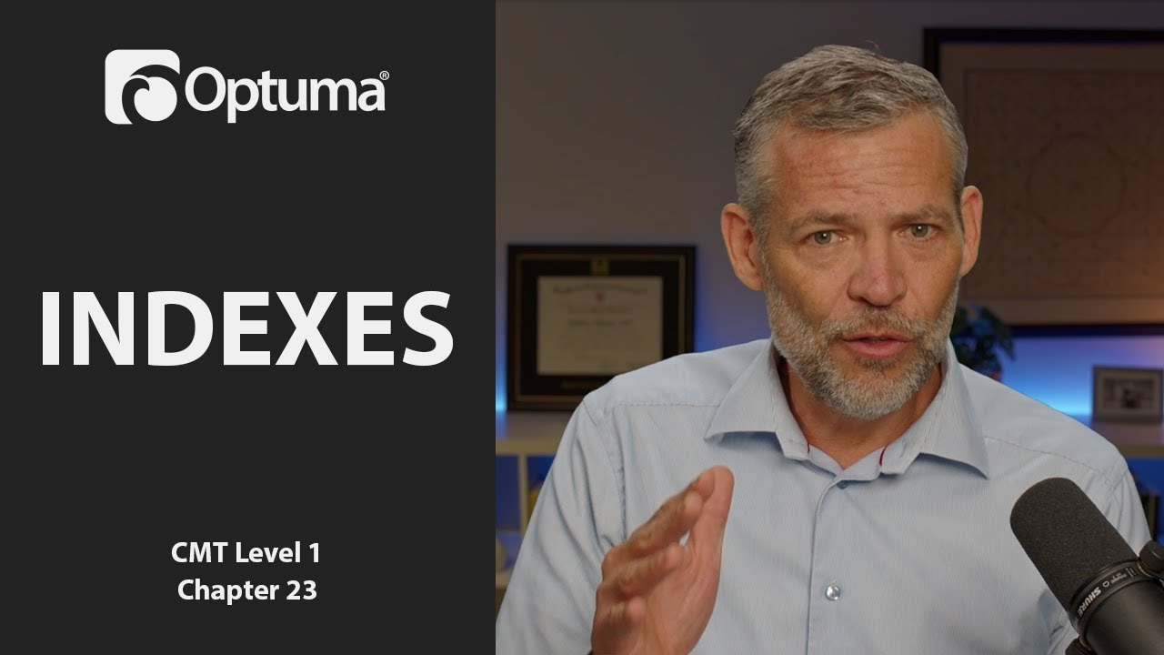 Indexes | Optuma CMT Level 1 Chapter 23