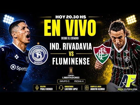 INDEPENDIENTE RIVADAVIA vs FLUMINENSE | COPA LIBERTADORES 2026 | EN VIVO
