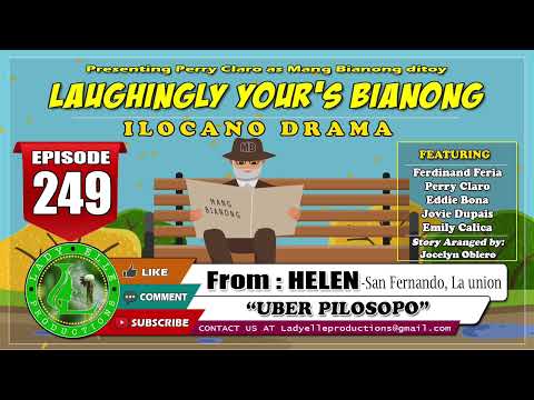 LAUGHINGLY YOURS BIANONG #249 | UBER PILOSOPO | LADY ELLE PRODUCTIONS | ILOCANO DRAMA