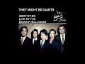 They Might Be Giants - 2007-07-25 - Upside Down Frown