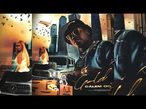 Calem OG - Gold (Official Audio)
