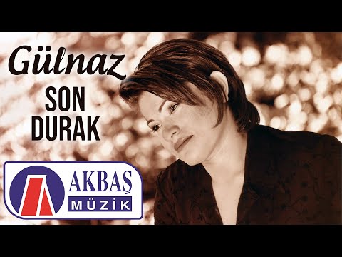 Gülnaz | Son Durak