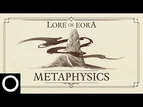 Lore of Eora - Metaphysics | A Pillars of Eternity and Avowed Visual Guide
