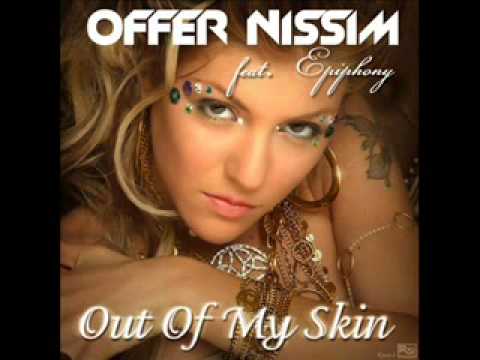 OFFER NISSIM FT. EPIPHONY - OUT OF MY SKIN [ORIGINAL MIX] HIGH QUALITY