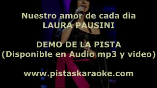 Laura Pausini  &quot;Nuestro amor de cada dia&quot; DEMO PISTA KARAOKE