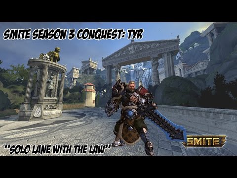 SMITE: Season 3 Conquest w/ Tyr "Solo Lane with the Law"