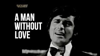 A Man Without Love LYRICS Video Engelbert Humperdi